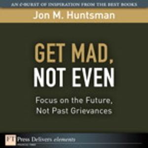 Cover of the book Get Mad, Not Even by Chris Brogan