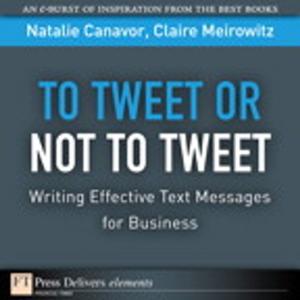 Cover of the book To Tweet or Not to Tweet by Brien Posey