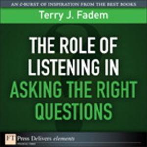Cover of the book The Role of Listening in Asking the Right Questions by Jon Huntsman