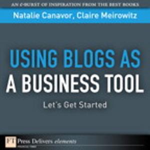 Cover of the book Using Blogs as a Business Tool by Whitney Nelson