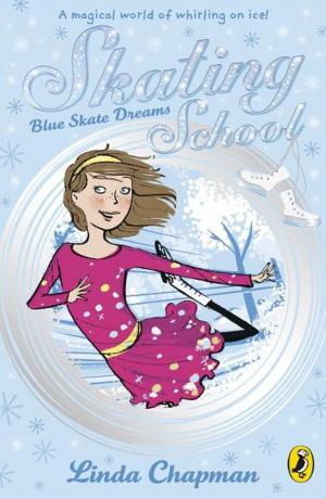 Book cover of Skating School: Blue Skate Dreams