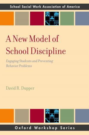 Cover of the book A New Model of School Discipline by Kate Kenski, Bruce W. Hardy, Kathleen Hall Jamieson