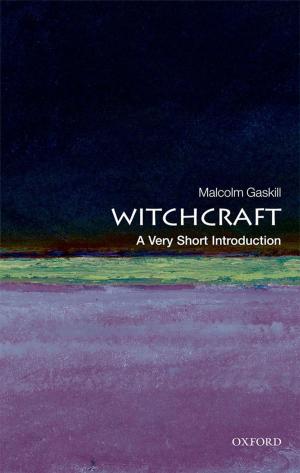Cover of Witchcraft: A Very Short Introduction by Malcolm Gaskill, OUP Oxford