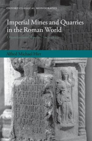 Cover of the book Imperial Mines and Quarries in the Roman World by 
