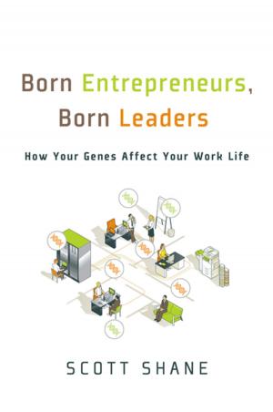 Cover of the book Born Entrepreneurs, Born Leaders by Frank Driggs, Chuck Haddix