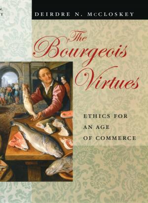 Cover of the book The Bourgeois Virtues by Susie Linfield