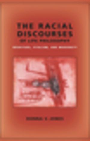 Cover of the book The Racial Discourses of Life Philosophy by Eric Hayot