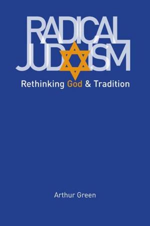 Book cover of Radical Judaism: Rethinking God and Tradition