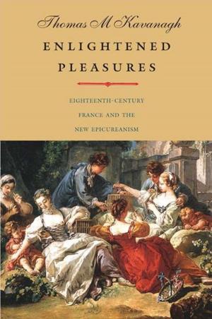Cover of the book Enlightened Pleasures: Eighteenth-Century France and the New Epicureanism by Edward G. Gray