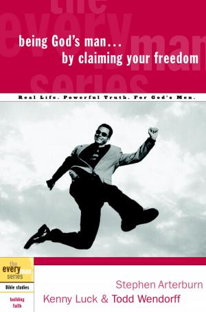 Cover of the book Being God's Man by Claiming Your Freedom by Melissa Musick, Anna Keating