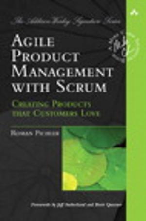 bigCover of the book Agile Product Management with Scrum: Creating Products that Customers Love by 