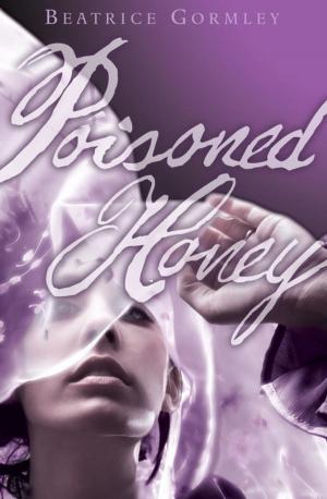 Cover of the book Poisoned Honey by Kate Saunders
