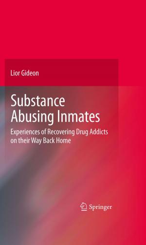 Cover of the book Substance Abusing Inmates by Karen L. Gischlar, Martin Mrazik, Stefan C. Dombrowski