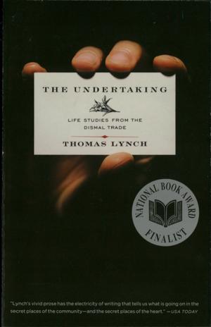 Book cover of The Undertaking: Life Studies from the Dismal Trade