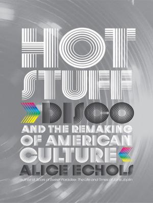 Cover of the book Hot Stuff: Disco and the Remaking of American Culture by Carolyn Daitch, Ph.D.