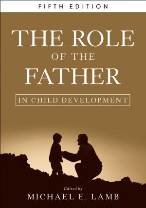 Cover of the book The Role of the Father in Child Development by Robert A. Goodnow Jr.