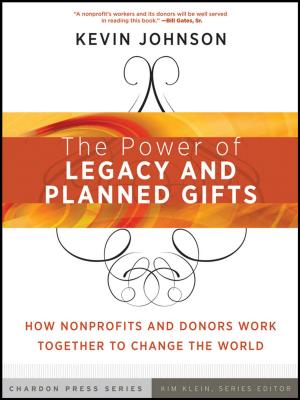 Cover of the book The Power of Legacy and Planned Gifts by J. F. P. Galvin