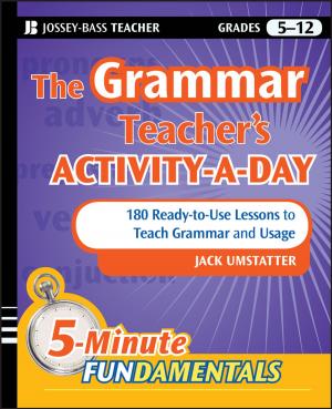 Cover of the book The Grammar Teacher's Activity-a-Day: 180 Ready-to-Use Lessons to Teach Grammar and Usage by Doreen Massey