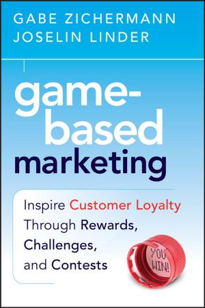 Cover of the book Game-Based Marketing by Hilary Du Cane, Sue Baic, Nigel Denby, Danna Korn