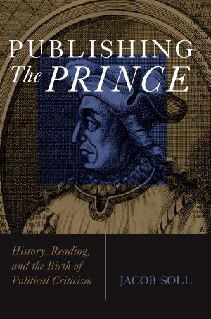 Cover of the book Publishing The Prince by Daniel William Drezner
