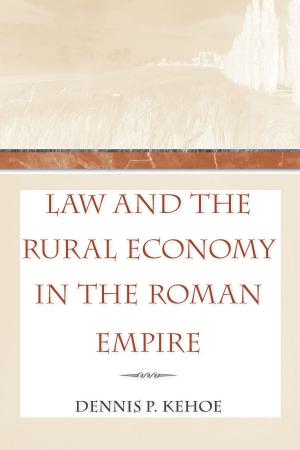 Cover of the book Law and the Rural Economy in the Roman Empire by Anita Norich, Joshua L Miller