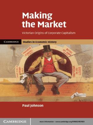 Cover of the book Making the Market by Franco Malerba, Richard R. Nelson, Luigi Orsenigo, Sidney G. Winter
