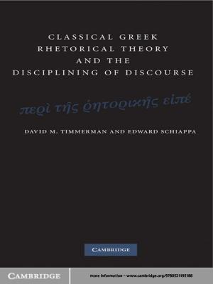 Book cover of Classical Greek Rhetorical Theory and the Disciplining of Discourse