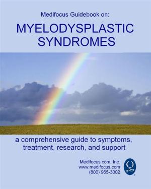 Cover of Medifocus Guidebook On: Myelodysplastic Syndromes