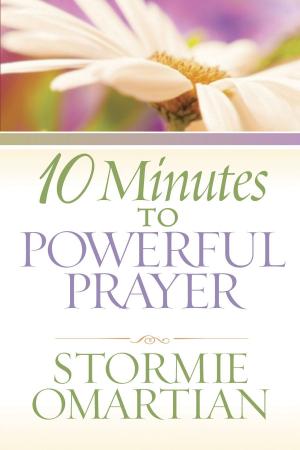 Cover of the book 10 Minutes to Powerful Prayer by Jay Payleitner
