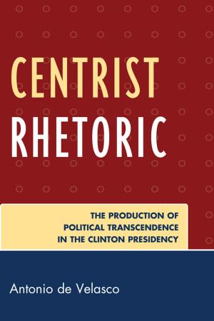 Cover of the book Centrist Rhetoric by Sr. Wayne E. Croft Sr.