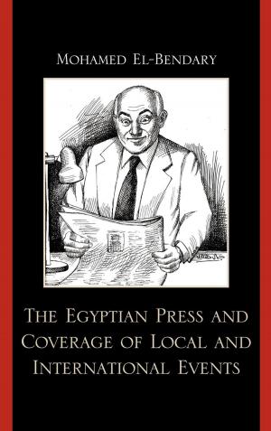 Book cover of The Egyptian Press and Coverage of Local and International Events