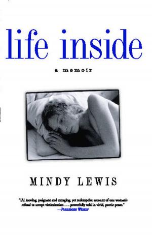 Cover of the book Life Inside by Philip M. Tierno Jr., Ph.D.