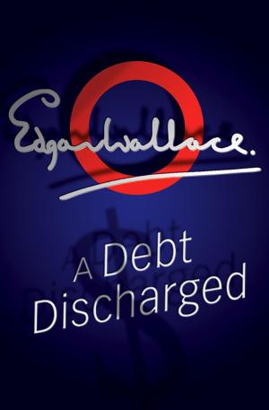 Cover of the book A Debt Discharged by John Harris