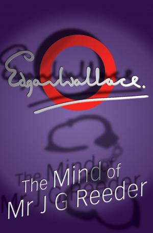 Cover of the book The Mind Of Mr J G Reeder by John Creasey