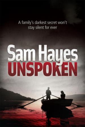 Book cover of Unspoken: A chilling psychological thriller with a shocking twist