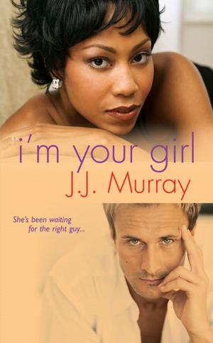 Cover of the book I'm Your Girl by Julie Kriss