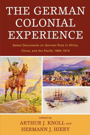 Cover of the book The German Colonial Experience by Daniel C. Kramer, Richard M. Flanagan