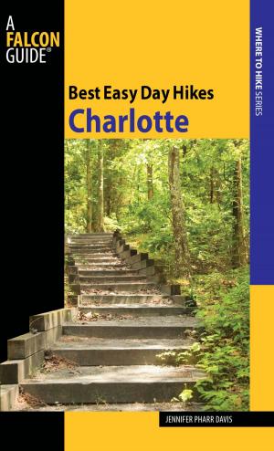 Cover of the book Best Easy Day Hikes Charlotte by Randi Minetor, Nic Minetor