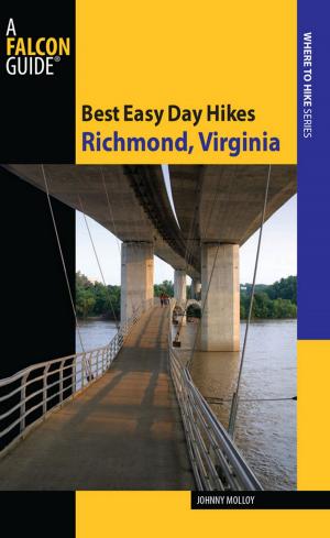 Cover of the book Best Easy Day Hikes Richmond, Virginia by Beth Habeishi, Stephanie Mallory, Lon Levin