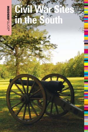 Cover of the book Insiders' Guide® to Civil War Sites in the South by Caroline Sieg, Steve Winston