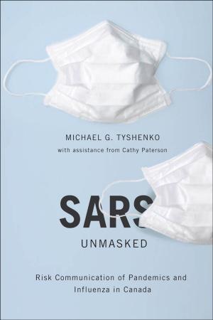 Cover of the book SARS Unmasked by Commission de vérité et réconciliation du Canada