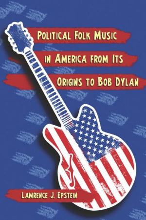 Cover of the book Political Folk Music in America from Its Origins to Bob Dylan by Maciej Olchawa
