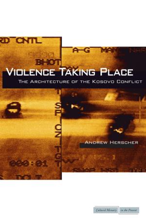 Cover of the book Violence Taking Place by Adena Spingarn