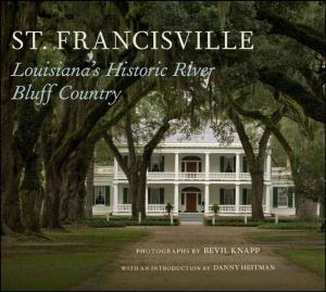 Cover of the book St. Francisville by Gwen Roland