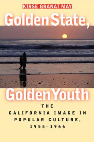 Cover of the book Golden State, Golden Youth by Carolyn Finney