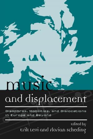 Cover of the book Music and Displacement by Philip V. Bohlman, Mary Werkman Distinguished Service Professor of Music and the Humanities, The University of Chicago