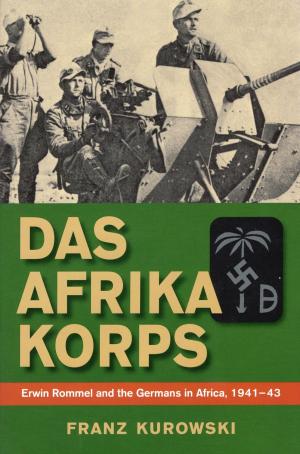 Cover of the book Das Afrika Korps by Brian Butko, Kevin Patrick, Kyle R. Weaver, Jacqueline Breuil