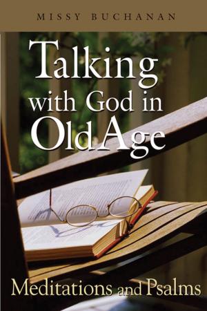 Cover of the book Talking with God in Old Age by Patricia Wilson