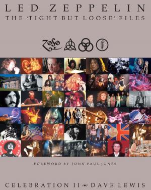 Cover of the book Led Zeppelin: The 'Tight But Loose' Files by Chester Music