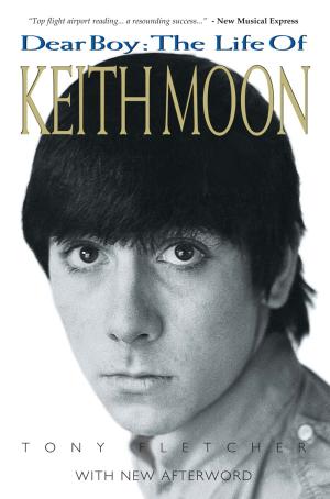 Cover of the book Dear Boy: The Life Of Keith Moon (Updated Edition) by Keith Badman